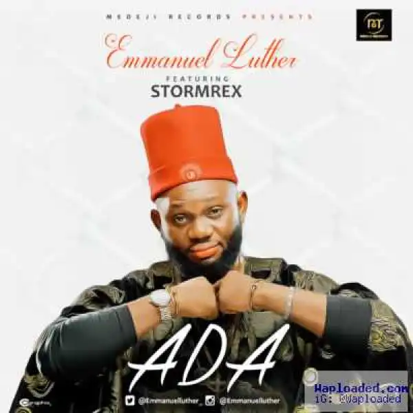 Emmanuel Luther - ADA ft. Stormrex